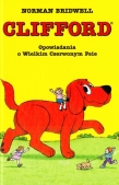 Clifford. Opowiadania o Wielkim Czerwonym Psie