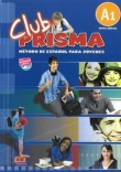 Club Prisma A1. Gimnazjum. Język hiszpański. Podręcznik