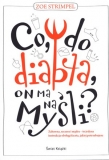 Co, do diabła on ma na myśli?