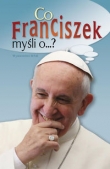 Co Franciszek myśli o...?