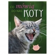 CO MÓWIĄ DO  NAS KOTY BR. MUZA 9788377583876