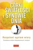 Córki światłości i synowie dnia Świadectwa młodych błogosławionych i świętych