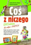 Coś z niczego EKOzabawy dla małych i dużych