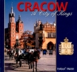 Cracow. A City of Kings