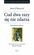 Cud dwa razy się nie zdarza
