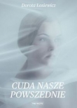 Cuda nasze  powszednie 