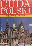 CUDA POLSKI - NIEZWYKŁE MIASTA PODSIEDLIK 83-7341-586-6