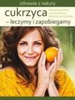 Cukrzyca-leczymy i zapobiegamy.Zdrowie z natury