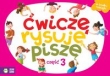 Ćwiczę, rysuję, piszę. Część 3