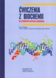 Ćwiczenia z biochemii dla studentów wydziału lekarskiego (wyd. I)