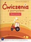 Ćwiczenia z pomysłem Matematyka 3 Część 1