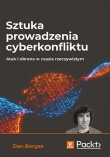 Cyberkonflikty. Jak zyskać przewagę nad przeciwnikiem w czasie rzeczywistym
