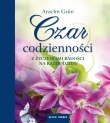 Czar codzienności. Z życzeniami radości na każdy dzień