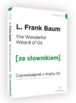 Czarnoksiężnik z krainy Oz wersja angielska z podręcznym słownikiem