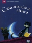 Czarodziejskie słowa Wartościowe teksty dla dzieci 3-latki