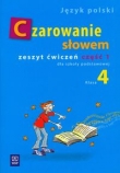 Czarowanie słowem 4 Zeszyt ćwiczeń Część 1