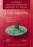 Czas rekinów. Liderzy amerykańskiego biznesu XX wieku