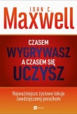 Czasem wygrywasz, a czasem… się uczysz
