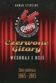 Czerwone Gitary. Wczoraj i dziś. Złoty jubileusz 1965-2015