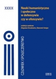 Człowiek i Społeczeństwo, tom XXXIX, Nauki humanistyczne i społeczne w defensywie czy ofensywie