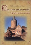 Czy w tym zamku straszy?