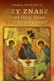Czy znasz Boga Ojca Syna i Ducha Świętego?