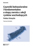 Czynniki behawioralne i fundamentalne a stopy zwrotu z akcji rynków wschodzących