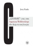 Czystość (1905-1909) Augustyna Wróblewskiego albo iluzja etycznej krucjaty