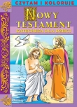 Czytam i koloruję. Nowy Testament. Katecheza dla dzieci