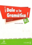 Dale a la gramatica B2 Książka + ćwiczenia + klucz + CD