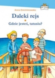 Daleki rejs / Gdzie jesteś tatusiu?