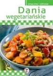 Dania wegetariańskie. Smaczne i zdrowe