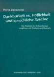 Dankbarkeit vs Hoflichkeit und sprachliche routine