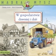 Dawniej i dziś w gospodarstwie. Mądra Mysz