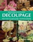 Decupage. Motywy klasyczne i nowoczesne. Wyd.2