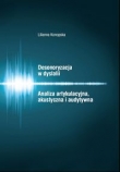 Desonoryzacja w dyslalii Analiza artykulacyjna, akustyczna i audytywna
