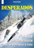 Desperados. Pierwsze polskie przejście. Campo de Hiele Norte w Chile