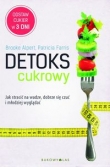 Detoks cukrowy Jak stracić na wadze, dobrze się czuć i młodziej wyglądać