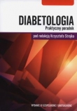 Diabetologia.Praktyczny poradnik(wyd.3 uzupełnione i uaktualnione)