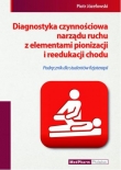 DIAGNOSTYKA CZYNNOŚCIOWA NARZĄDU RUCHU Z ELEMENTAMI PIONIZACJI.. 9788378460237