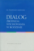 Dialog źródłem wychowania w rodzinie