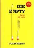 Die empty Życie na 100%