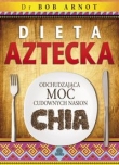 Dieta aztecka. Odchudzająca moc cudownych nasion chia