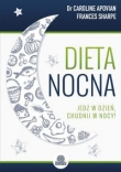 Dieta nocna. Jedz w dzień, chudnij w nocy!