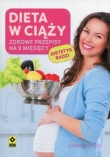 Dieta w ciąży. Zdrowe przepisy na 9 miesięcy