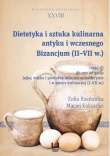 Dietetyka i sztuka kulinarna antyku i wczesnego Bizancjum (II-VII w.), cz. III