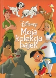 Disney. Moja kolekcja bajek