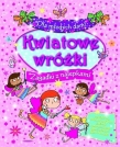 Dla młodych dam! Kwiatowe wróżki. Zagadki z nalepkami