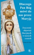 Dlaczego Bóg mówi do nas przez Maryję