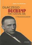 Dlaczego Duchamp nie czesał się z przedziałkiem?